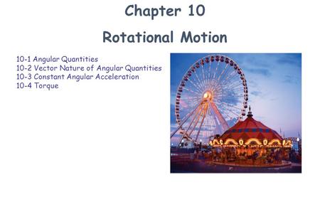 Chapter 10 Rotational Motion