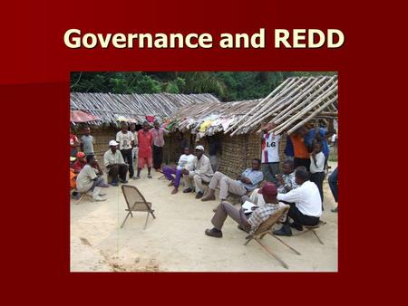 Governance and REDD. Governance failures An illness.
