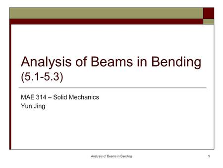 Analysis of Beams in Bending ( )