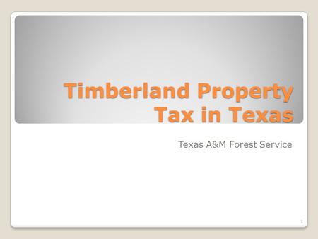 Timberland Property Tax in Texas Texas A&M Forest Service 1.