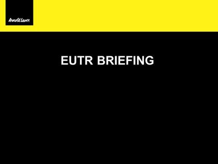 EUTR BRIEFING. What is the EUTR? Why is it important to you? What is the timescale? What are your obligations? What is the role of Monitoring Organisations?