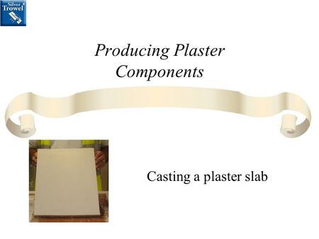 Producing Plaster Components Casting a plaster slab.
