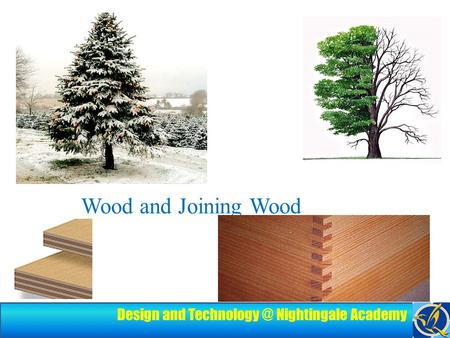 Design and Nightingale Academy Wood and Joining Wood.