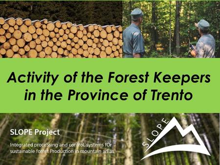 Activity of the Forest Keepers in the Province of Trento.