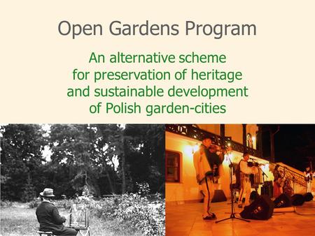 An alternative scheme for preservation of heritage and sustainable development of Polish garden-cities Open Gardens Program.