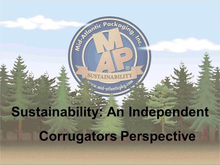 Sustainability: An Independent Corrugators Perspective.