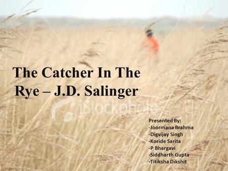 The Catcher In The Rye – J.D. Salinger