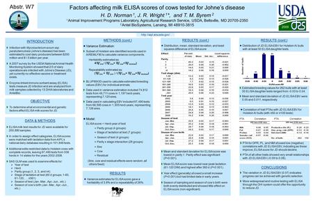 Factors affecting milk ELISA scores of cows tested for Johne’s disease H. D. Norman 1, J. R. Wright 1 *, and T. M. Byrem 2 1 Animal Improvement Programs.