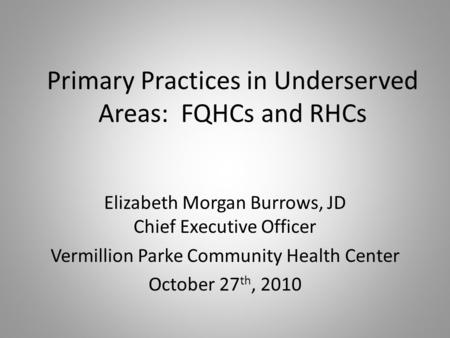 Primary Practices in Underserved Areas: FQHCs and RHCs