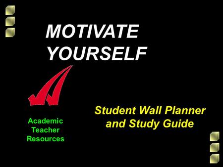 Academic Teacher Resources Student Wall Planner and Study Guide MOTIVATE YOURSELF.
