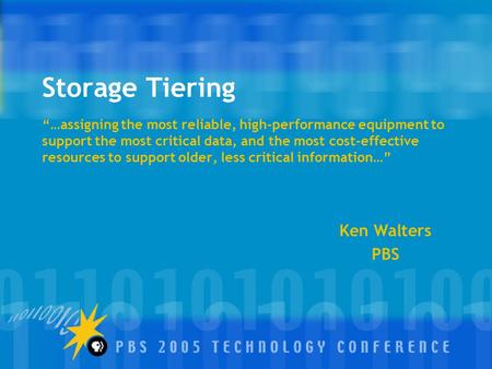 Storage Tiering “…assigning the most reliable, high-performance equipment to support the most critical data, and the most cost-effective resources to support.