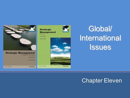 Global/ International Issues Chapter Eleven. Chapter Objectives 1. Explain the advantages and disadvantages of entering global markets. 2. Discuss protectionism.