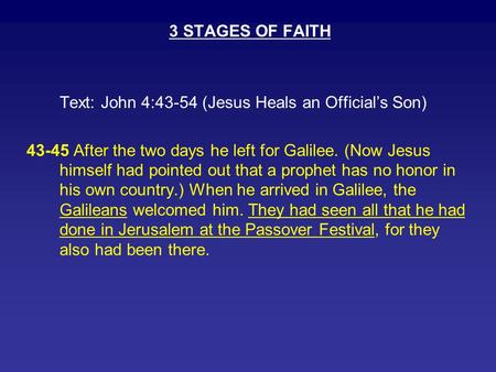 3 STAGES OF FAITH Text: John 4:43-54 (Jesus Heals an Official’s Son)