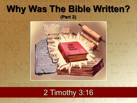 1 2 Timothy 3:16 Why Was The Bible Written? (Part 2)