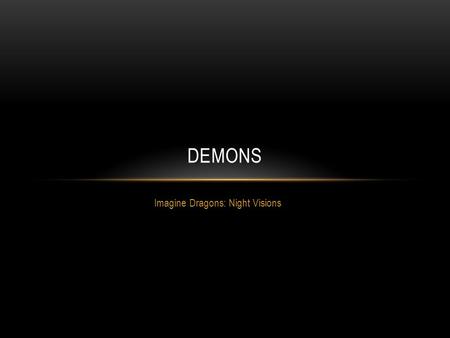 Imagine Dragons: Night Visions DEMONS. MUSIC VIDEO