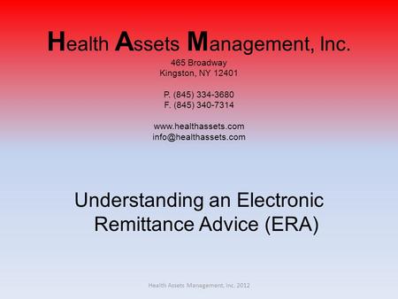 H ealth A ssets M anagement, Inc. 465 Broadway Kingston, NY 12401 P. (845) 334-3680 F. (845) 340-7314  Understanding.