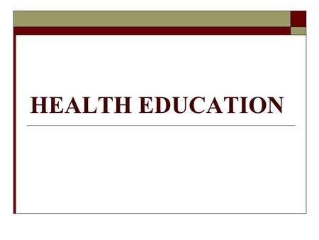 HEALTH EDUCATION. HISTORICAL DEVELOPMENT  Mid- 1800’s –nursing was recognized as unique discipline. Teaching has been recognized as an important health.