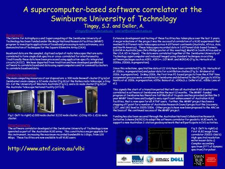 A supercomputer-based software correlator at the Swinburne University of Technology Tingay, S.J. and Deller, A.