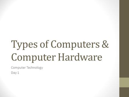 Types of Computers & Computer Hardware