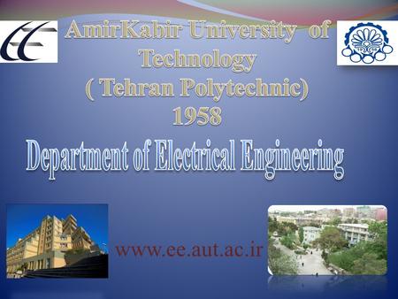 Www.ee.aut.ac.ir. History Since 1999 till present Since 1958 till 1961 One of the first departments of university 3 Since 1961 till 1999 تا 1378.