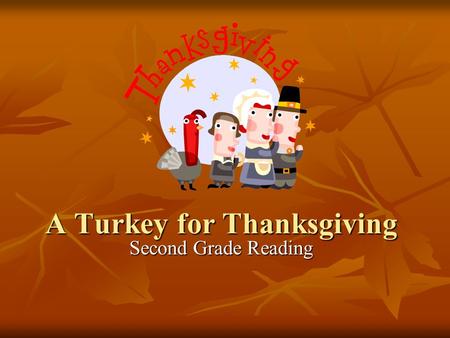 A Turkey for Thanksgiving Second Grade Reading Vocabulary Thanksgiving hooves riverbank lumbered.