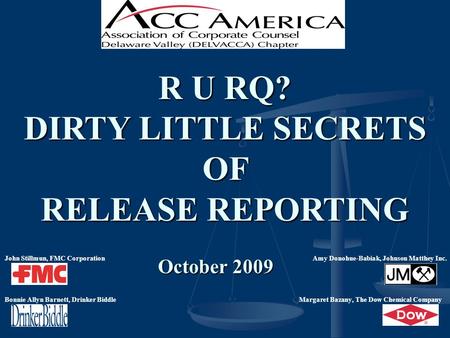 R U RQ? DIRTY LITTLE SECRETS OF RELEASE REPORTING