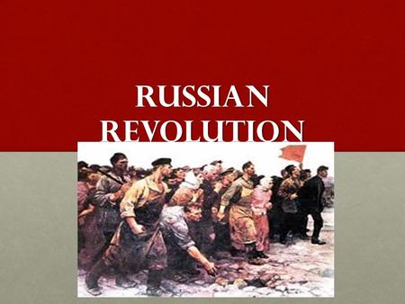 Russian Revolution. Russian Government Before Revolution Monarchy: The Czar (Tsar)Monarchy: The Czar (Tsar) Until 1905 the Tsar's powers were unlimited.