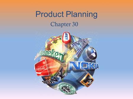 Product Planning Chapter 30.