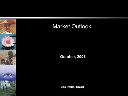 Market Outlook Sao Paulo, Brazil October, 2005. OECD Compliance Gap Ratifying OECD cumulative target reductions will be 5-5.5 billion tons of carbon dioxide.