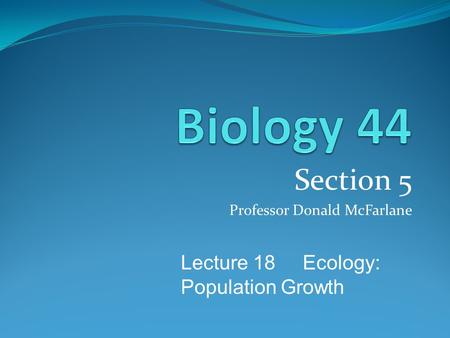 Section 5 Professor Donald McFarlane