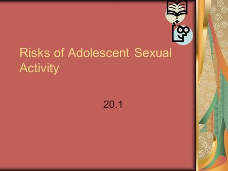 Risks of Adolescent Sexual Activity