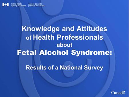 Knowledge and Attitudes of Health Professionals about Fetal Alcohol Syndrome: Results of a National Survey.