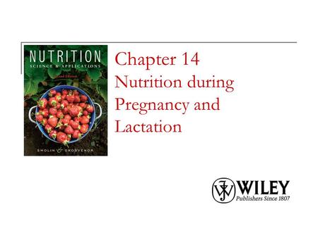 Chapter 14 Nutrition during Pregnancy and Lactation.