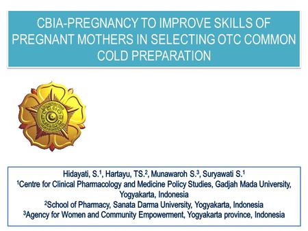 CBIA-PREGNANCY TO IMPROVE SKILLS OF PREGNANT MOTHERS IN SELECTING OTC COMMON COLD PREPARATION.