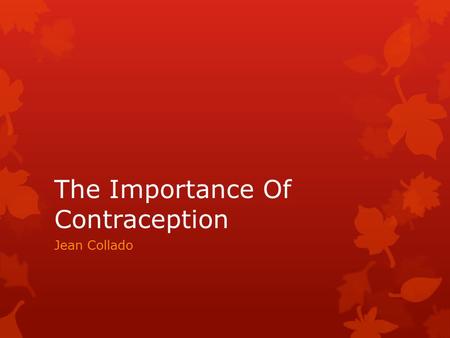 The Importance Of Contraception