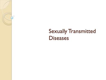Sexually Transmitted Diseases. Epidemiological Assumptions Upon Successful Prevention of STDs Prob. of PID in women would reduce from 20% to 4% by Rx.