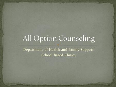 Department of Health and Family Support School Based Clinics.