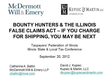 BOUNTY HUNTERS & THE ILLINOIS FALSE CLAIMS ACT – IF YOU CHARGE FOR SHIPPING, YOU MAY BE NEXT Taxpayers’ Federation of Illinois Illinois State & Local Tax.