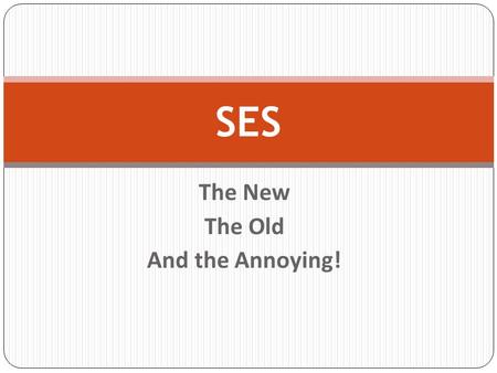 The New The Old And the Annoying! SES. THE NEW… 10 new vendors have been added to our list for a total of 39 providers 10 District/Leas have been added.