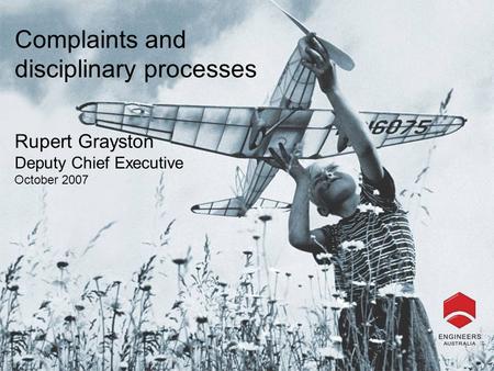 Complaints and disciplinary processes Rupert Grayston Deputy Chief Executive October 2007.