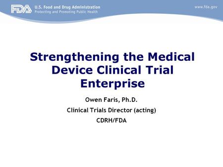 Strengthening the Medical Device Clinical Trial Enterprise