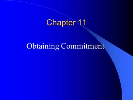 Chapter 11 Obtaining Commitment.