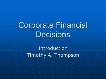 Corporate Financial Decisions