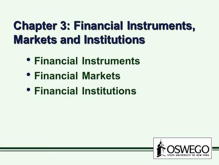 Chapter 3: Financial Instruments, Markets and Institutions