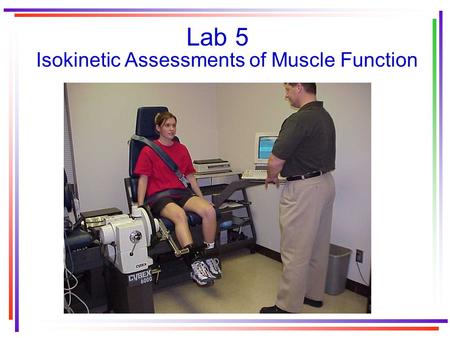 Isokinetic Assessments of Muscle Function