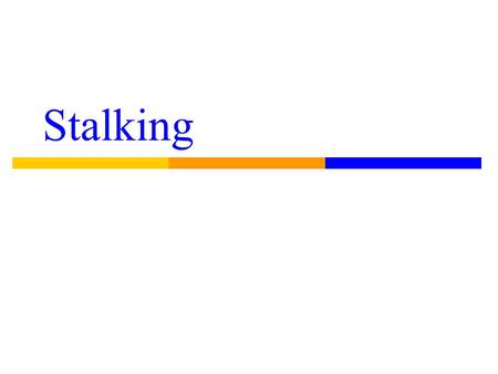 Stalking California passes first state legislation on stalking in 1990 By 1997, all 50 states had stalking laws.