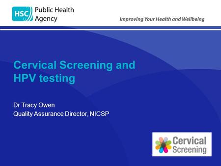 Cervical Screening and HPV testing