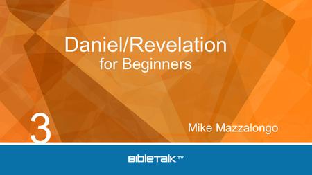 Mike Mazzalongo Daniel/Revelation for Beginners 3.