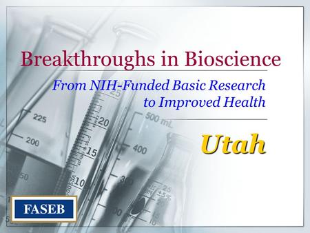 Breakthroughs in Bioscience From NIH-Funded Basic Research to Improved Health Utah.