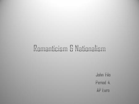 Romanticism & Nationalism